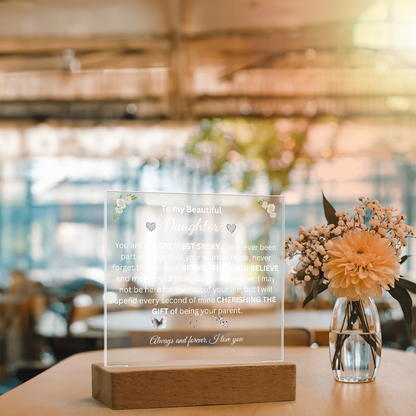 To My Beautiful Daughter — You Are My Greatest Story (Acrylic Plaque)